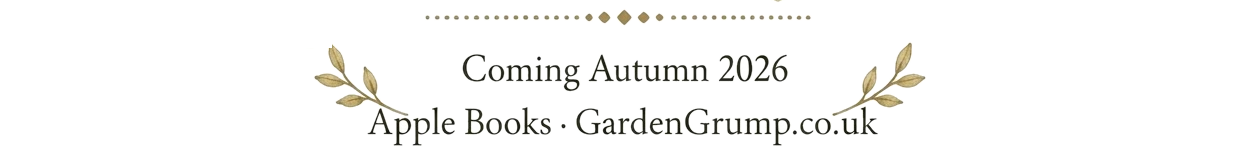 Coming Autumn 2026 - Apple Books · GardenGrump.co.uk