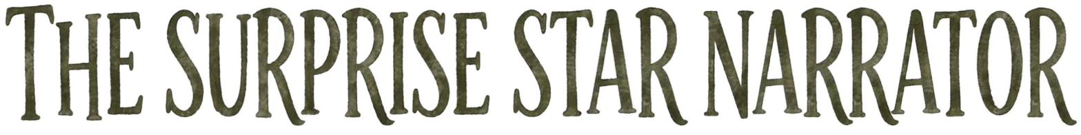 The Surprise Star Narrator